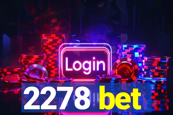 2278 bet